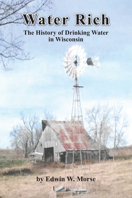 Bild des Verkufers fr Water Rich: The History of Drinking Water in Wisconsin (Paperback or Softback) zum Verkauf von BargainBookStores