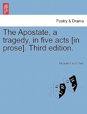 Seller image for The Apostate, a Tragedy, in Five Acts [In Prose]. Fourth Edition. (Paperback or Softback) for sale by BargainBookStores
