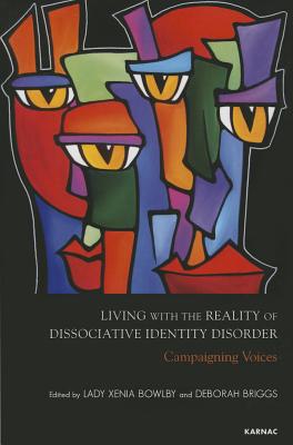 Immagine del venditore per Living with the Reality of Dissociative Identity Disorder: Campaigning Voices (Paperback or Softback) venduto da BargainBookStores