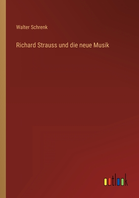 Image du vendeur pour Richard Strauss und die neue Musik (Paperback or Softback) mis en vente par BargainBookStores