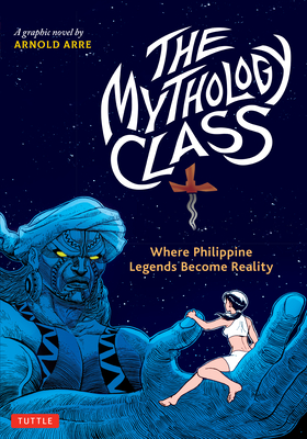 Immagine del venditore per The Mythology Class: Where Philippine Legends Become Reality (a Graphic Novel) (Paperback or Softback) venduto da BargainBookStores