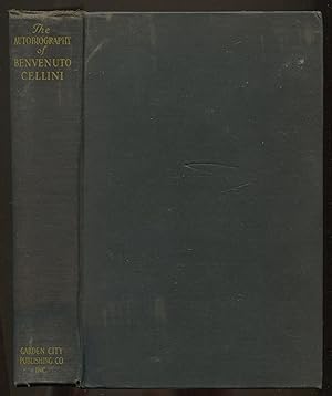 Bild des Verkufers fr The Autobiography of Benvenuto Cellini zum Verkauf von Between the Covers-Rare Books, Inc. ABAA
