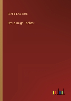 Seller image for Drei einzige T�chter (Paperback or Softback) for sale by BargainBookStores