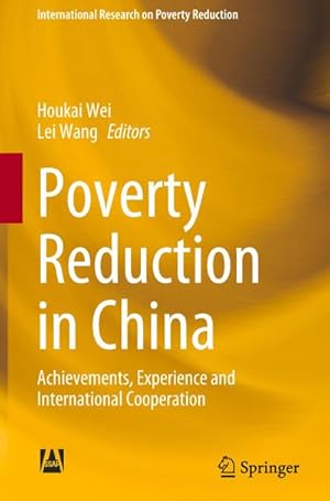 Bild des Verkufers fr Poverty Reduction in China : Achievements, Experience and International Cooperation zum Verkauf von AHA-BUCH GmbH