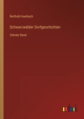 Seller image for Schwarzw�lder Dorfgeschichten: Zehnter Band (Paperback or Softback) for sale by BargainBookStores