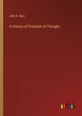 Seller image for A History of Freedom of Thought (Paperback or Softback) for sale by BargainBookStores