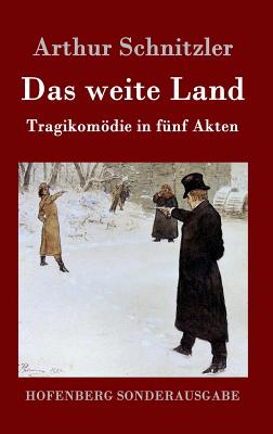 Bild des Verkufers fr Das weite Land: Tragikom�die in f�nf Akten (Hardback or Cased Book) zum Verkauf von BargainBookStores