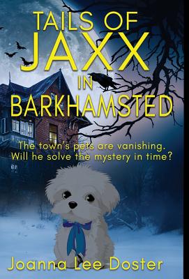 Seller image for Tails Of Jaxx In Barkhamsted (Hardback or Cased Book) for sale by BargainBookStores