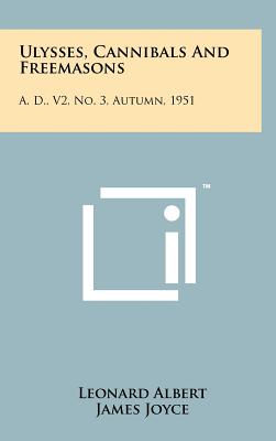 Seller image for Ulysses, Cannibals And Freemasons: A. D., V2, No. 3, Autumn, 1951 (Hardback or Cased Book) for sale by BargainBookStores