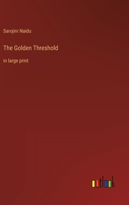 Seller image for The Golden Threshold: in large print (Hardback or Cased Book) for sale by BargainBookStores