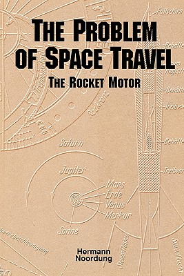 Seller image for The Problem of Space Travel: The Rocket Motor (NASA History Series no. SP-4026) (Paperback or Softback) for sale by BargainBookStores