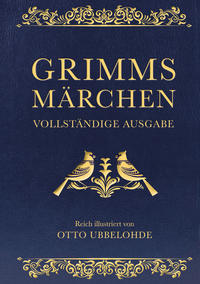 Imagen del vendedor de Grimms Mrchen : vollstndig nach der Ausgabe von 1812. 15 / mit 444 Illustrationen von Otto Ubbelohde a la venta por Fundus-Online GbR Borkert Schwarz Zerfa