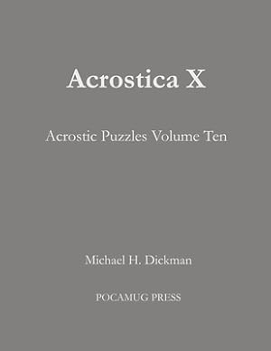 Imagen del vendedor de Acrostica X: Acrostic Puzzles Volume Ten (Paperback or Softback) a la venta por BargainBookStores