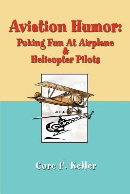 Seller image for Aviation Humor: Poking Fun At Airplane (Paperback or Softback) for sale by BargainBookStores