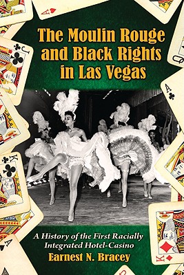 Seller image for Moulin Rouge and Black Rights in Las Vegas: A History of the First Racially Integrated Hotel-Casino (Paperback or Softback) for sale by BargainBookStores