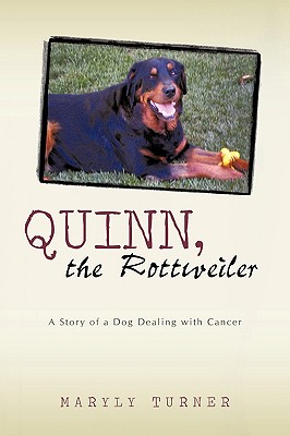 Immagine del venditore per Quinn, the Rottweiler: A Story of a Dog Dealing with Cancer (Paperback or Softback) venduto da BargainBookStores