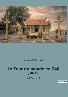 Bild des Verkufers fr Le Tour du monde en 240 jours: La Chine (Paperback or Softback) zum Verkauf von BargainBookStores