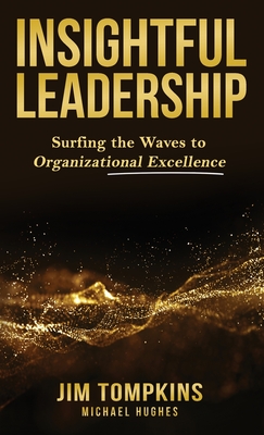Seller image for Insightful Leadership: Surfing the Waves to Organizational Excellence (Hardback or Cased Book) for sale by BargainBookStores