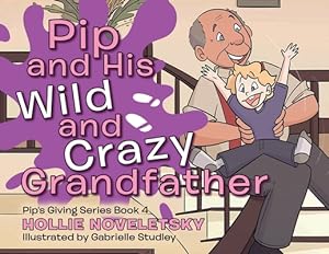 Imagen del vendedor de Pip and His Wild and Crazy Grandfather (Paperback or Softback) a la venta por BargainBookStores