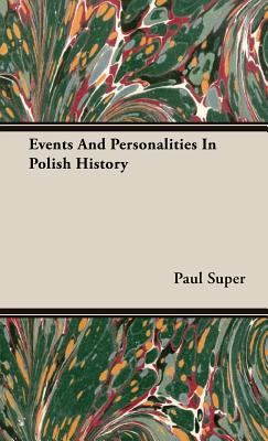 Bild des Verkufers fr Events and Personalities in Polish History (Hardback or Cased Book) zum Verkauf von BargainBookStores