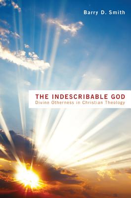 Bild des Verkufers fr The Indescribable God: Divine Otherness in Christian Theology (Hardback or Cased Book) zum Verkauf von BargainBookStores