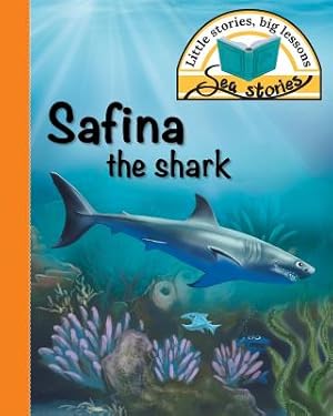 Seller image for Safina the shark: Little stories, big lessons (Paperback or Softback) for sale by BargainBookStores