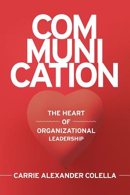 Immagine del venditore per Communication: The Heart of Organizational Leadership (Paperback or Softback) venduto da BargainBookStores