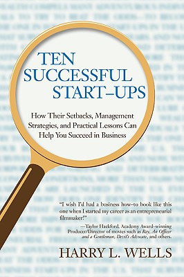 Imagen del vendedor de Ten Successful Start-Ups: How Their Setbacks, Management Strategies, and Practical Lessons Can Help You Succeed in Business (Paperback or Softback) a la venta por BargainBookStores