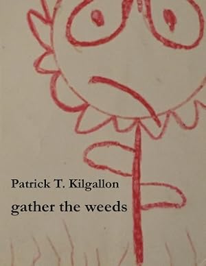 Imagen del vendedor de gather the weeds (Paperback or Softback) a la venta por BargainBookStores
