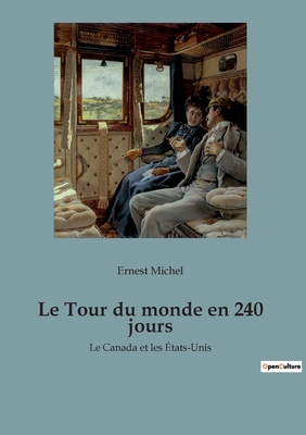 Seller image for Le Tour du monde en 240 jours: Le Canada et les �tats-Unis (Paperback or Softback) for sale by BargainBookStores