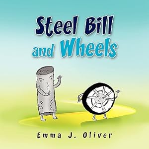 Seller image for Steel Bill and Wheels (Paperback or Softback) for sale by BargainBookStores