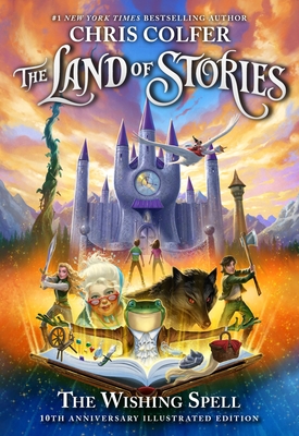 Image du vendeur pour The Land of Stories: The Wishing Spell: 10th Anniversary Illustrated Edition (Hardback or Cased Book) mis en vente par BargainBookStores