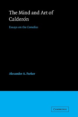 Immagine del venditore per The Mind and Art of Calderon: Essays on the Comedias (Paperback or Softback) venduto da BargainBookStores