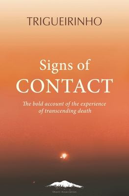 Image du vendeur pour Signs of Contact: The Bold Account of the Experience of Transcending Death (Paperback or Softback) mis en vente par BargainBookStores