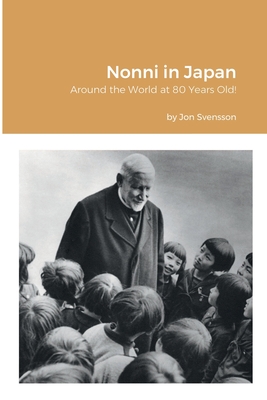 Seller image for Nonni in Japan: Around the World at 80 Years Old! (Paperback or Softback) for sale by BargainBookStores