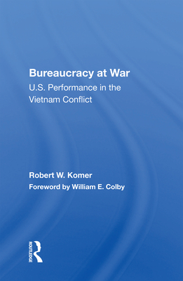 Image du vendeur pour Bureaucracy at War: U.S. Performance in the Vietnam Conflict (Paperback or Softback) mis en vente par BargainBookStores