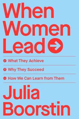 Bild des Verkufers fr When Women Lead: What They Achieve, Why They Succeed, and How We Can Learn from Them (Hardback or Cased Book) zum Verkauf von BargainBookStores