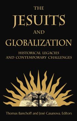 Seller image for The Jesuits and Globalization: Historical Legacies and Contemporary Challenges (Paperback or Softback) for sale by BargainBookStores