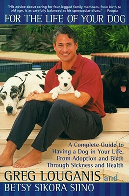 Seller image for For the Life of Your Dog: A Complete Guide to Having a Dog in Your Life, from Adoption and Birth Through Sickness and Health (Paperback or Softback) for sale by BargainBookStores