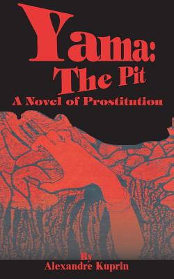 Bild des Verkufers fr Yama: The Pit: A Novel of Prostitution (Paperback or Softback) zum Verkauf von BargainBookStores