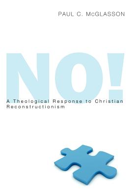 Seller image for No!: A Theological Response to Christian Reconstructionism (Paperback or Softback) for sale by BargainBookStores