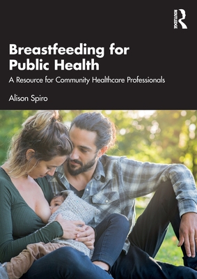 Seller image for Breastfeeding for Public Health: A Resource for Community Healthcare Professionals (Paperback or Softback) for sale by BargainBookStores