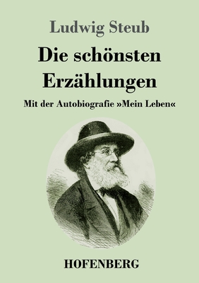 Seller image for Die sch�nsten Erz�hlungen: Mit der Autobiografie Mein Leben (Paperback or Softback) for sale by BargainBookStores