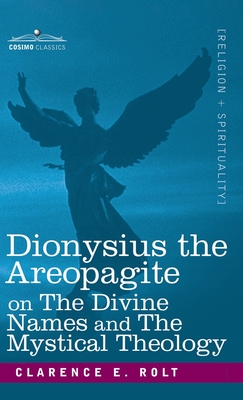 Bild des Verkufers fr Dionysius the Areopagite on the Divine Names and the Mystical Theology (Hardback or Cased Book) zum Verkauf von BargainBookStores