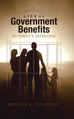 Seller image for Life of Government Benefits: My Family's Experience (Hardback or Cased Book) for sale by BargainBookStores