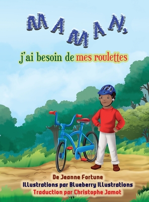 Seller image for Maman, j'ai besoin de mes roulettes (Hardback or Cased Book) for sale by BargainBookStores