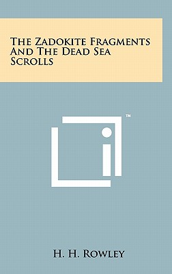 Imagen del vendedor de The Zadokite Fragments and the Dead Sea Scrolls (Hardback or Cased Book) a la venta por BargainBookStores