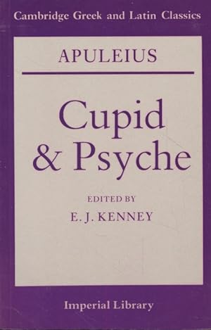 Apuleius: Cupid and Psyche. Cambridge Greek and Latin Classics - Imperial Library - edited by E. ...