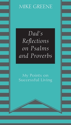 Seller image for Dad's Reflections on Psalms and Proverbs: My Points on Successful Living (Paperback or Softback) for sale by BargainBookStores