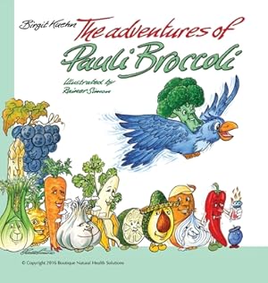 Imagen del vendedor de The Adventures of Pauli Broccoli (Hardback or Cased Book) a la venta por BargainBookStores